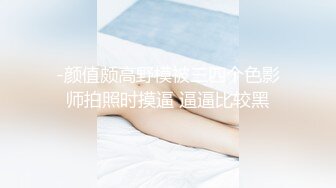 三人的开心小妹妹被干的不行了一直摸我的