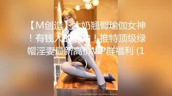 最新8月OF订购④，极品乱伦姨侄恋【小姨妈】风韵知性女人味，喜欢我的小姨，各种玩肏肛交，当着孩子面也能搞