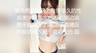 【新片速遞】2022-3-4【柒探长】约操良家极品美少女，性感短裙手拿小鞭子，肉感身材蹲地深喉，灰丝高跟鞋，后入爆操搞爽了[473MB/MP4/01:04:49]