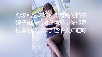 【新片速遞】&nbsp;&nbsp;商场女厕刁钻视角偷拍长发美女嘘嘘 阴唇还【新片速遞】&nbsp;&nbsp;商场女厕刁钻视角偷拍长发美女嘘嘘 阴唇还是极粉的[195M/MP4/01:47]是极粉的