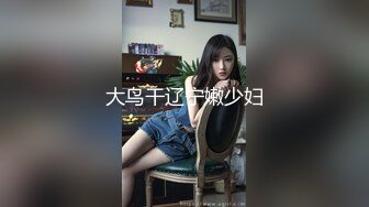 -单纯妹子被套路灌醉 用内窥镜看阴道子宫