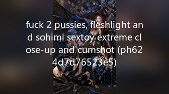 fuck 2 pussies, fleshlight and sohimi sextoy extreme close-up and cumshot (ph624d7d76523e5)